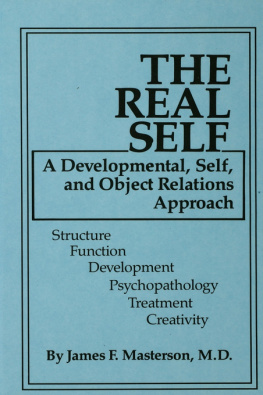 Masterson - The real self: a developmental, self, and object relations approach