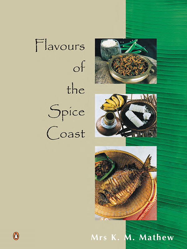 Mrs K M Mathew Flavours of the Spice Coast - photo 1