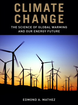 Mathez - Climate change: the science of global warming and our energy future