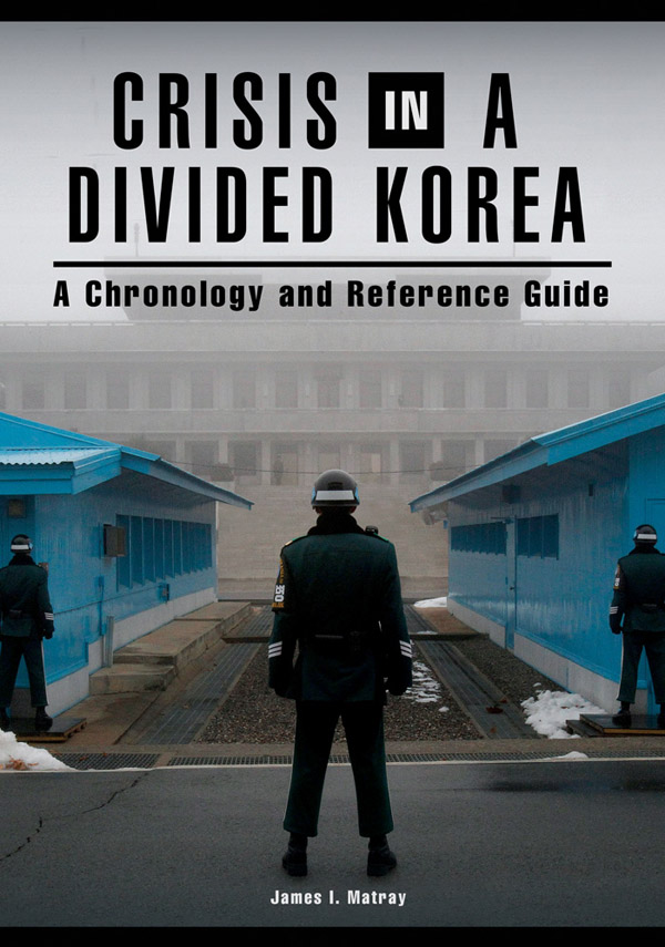 Crisis in a Divided Korea To Benjamin Robert Matray Master Architect - photo 1