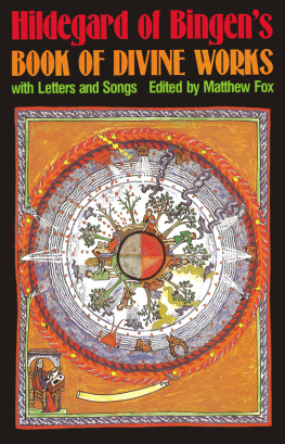 Matthew Fox - Hildegard of Bingens Book of divine works with letters and songs