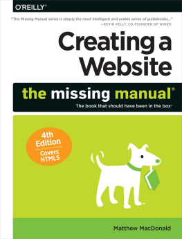 Matthew MacDonald Creating a website: the missing manual: the book that should have been in the box