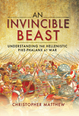 Matthew - An invincible beast: understanding the Hellenistic pike-phalanx at war