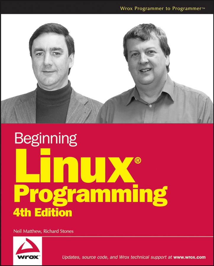 Beginning Linux Programming 4th Edition Published by Wiley Publishing Inc - photo 1