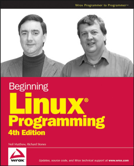 Matthew Neil Beginning Linux programming Cover title. - Wrox programmer to programmer.. - Includes index