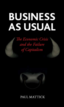Mattick - Business as usual: the economic crisis and the failure of capitalism