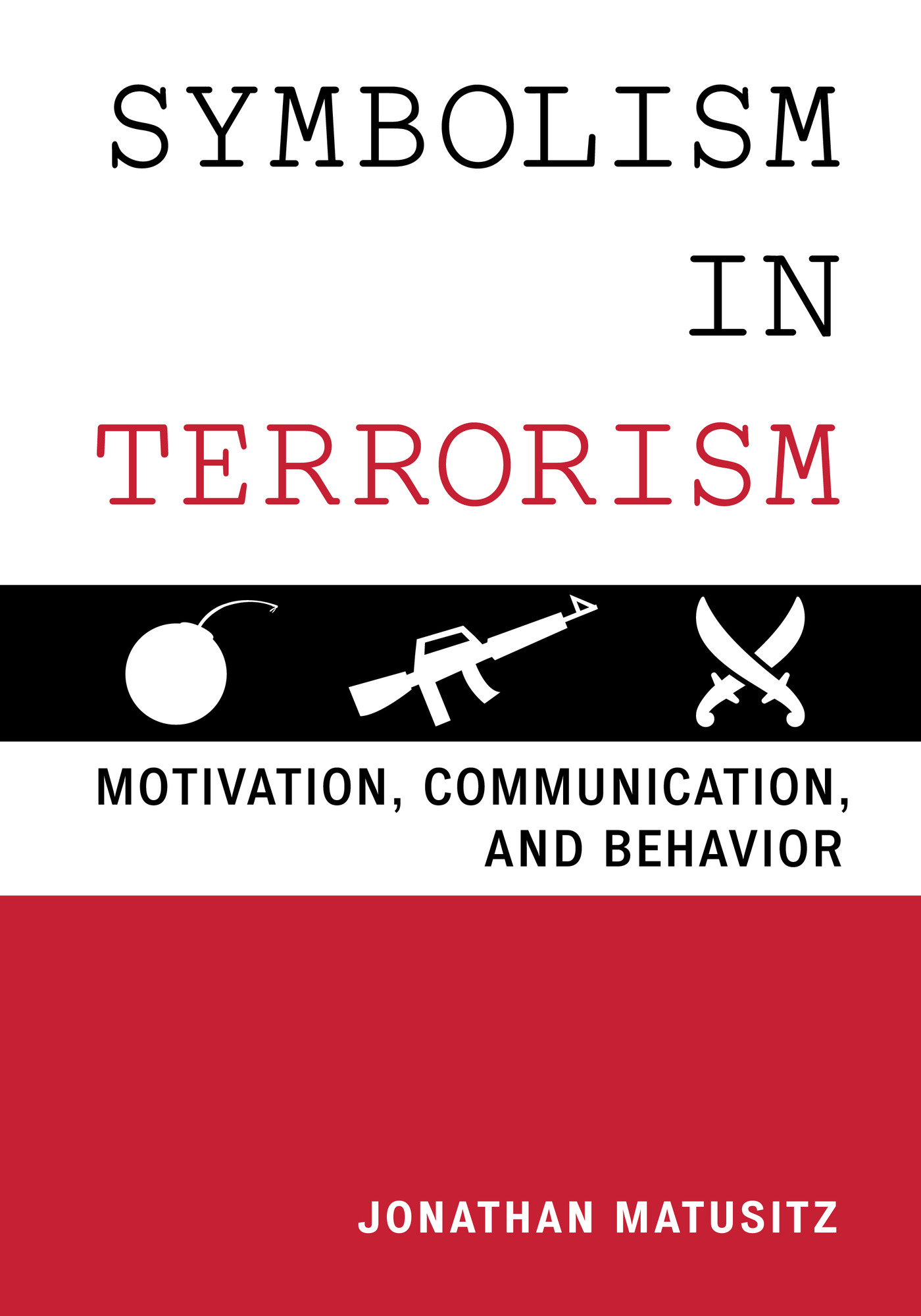 Introduction Overview of the Book Symbolism in Terrorism is a single-authored - photo 2