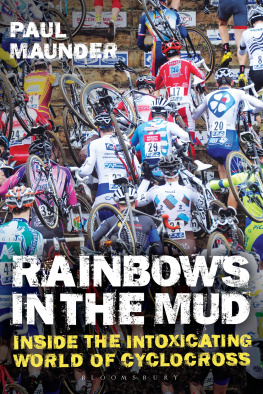 Maunder - Rainbows in the mud: Inside the intoxicating world of cyclocross