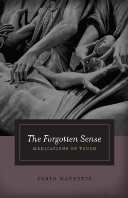 Maurette The Forgotten Sense: Meditations on Touch