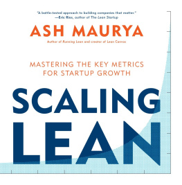 Maurya - Scaling lean: mastering the key metrics for startup growth