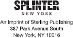 SPLINTER and the distinctive Splinter logo are trademarks of Sterling - photo 3