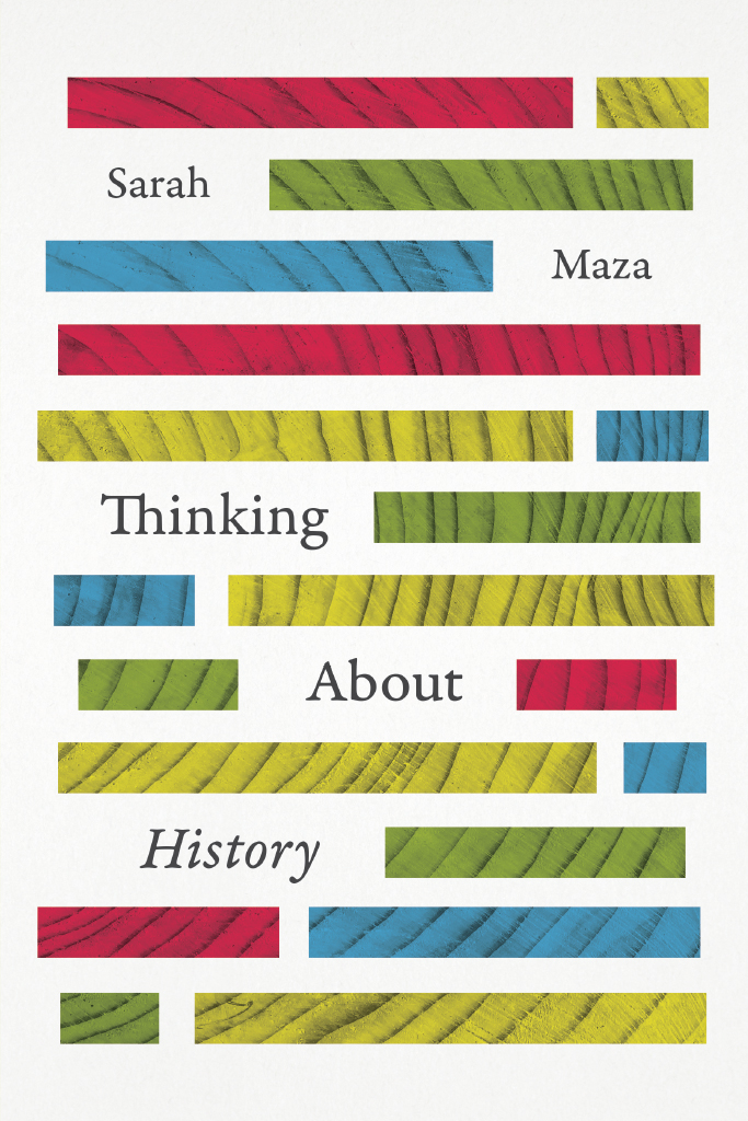 THINKING ABOUT HISTORY THINKING ABOUT HISTORY SARAH MAZA The University of - photo 1