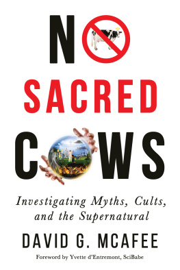 McAfee No sacred cows: investigating myths, cults, and the supernatural
