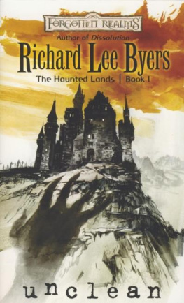 Richard Lee Byers - Unclean: The Haunted Lands, Book 1