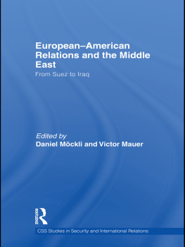 Mauer Victor - European-American relations and the Middle East: from Suez to Iraq