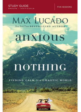 Max Lucado Anxious for Nothing Study Guide