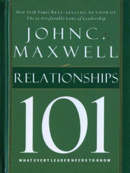 Maxwell - Relationships 101: what every leader needs to know