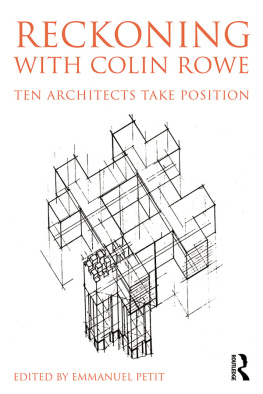 Maxwell Robert Reckoning with Colin Rowe: ten architects take position