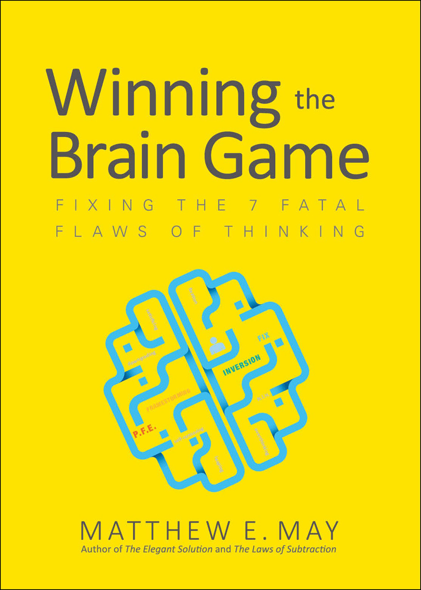 PRAISE FOR Winning the Brain Game In an era where entire industries are being - photo 1