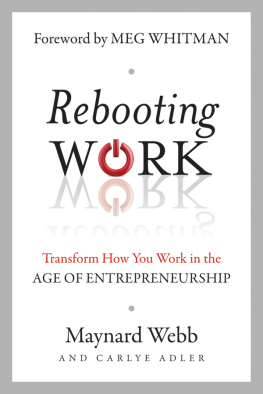 Maynard Webb Rebooting work: transform how you work in the age of entrepreneurship