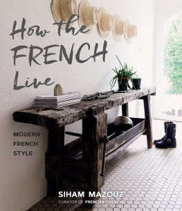 Mazouz How the French live: modern French style