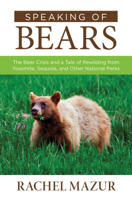 Mazur - Speaking of bears: a tale of rewilding from Yosemite, Sequoia, and other National Parks