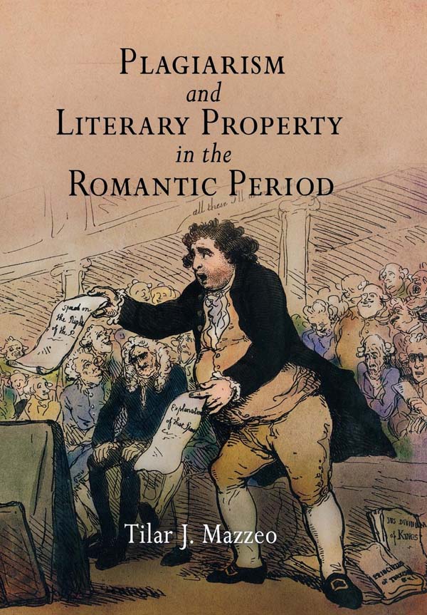 Plagiarism and Literary Property in the Romantic Period MATERIAL TEXTS Series - photo 1