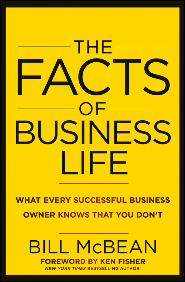 Contents Additional Praise for The Facts of Business Life Who better to - photo 1