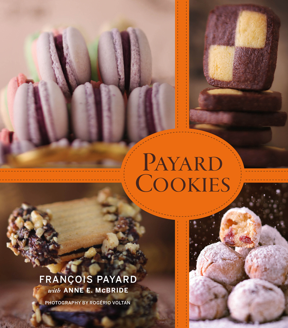 Payard Cookies FRANOIS PAYARD with ANNE E MCBRIDE PHOTOGRAPHY BY ROGRIO VOLTAN - photo 1