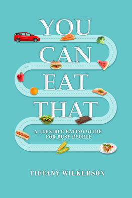 McCaffrey Arwen - You Can Eat That.: a Flexible Eating Guide for Busy People