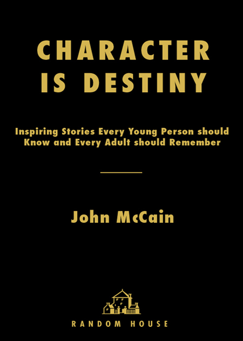 CHARACTER Is DESTINY Inspiring Stories Every Young Person Should Know and - photo 1