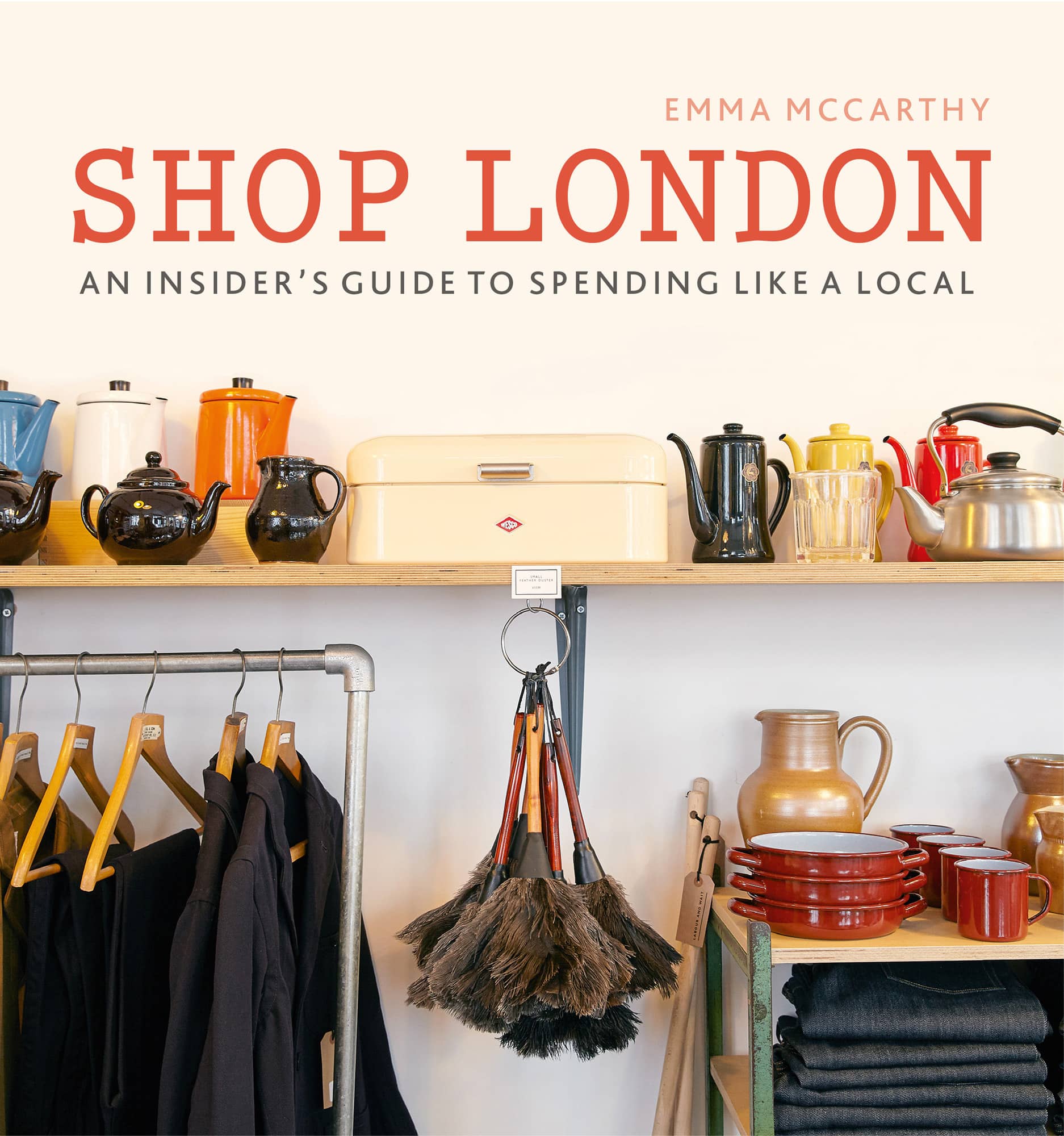 SHOP LONDON AN INSIDERS GUIDE TO SPENDING LIKE A LOCAL - photo 1