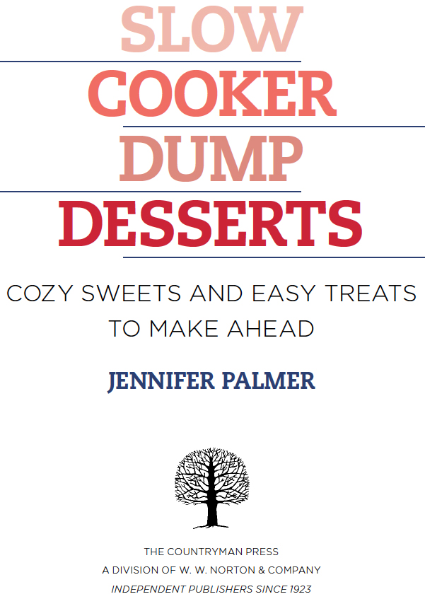 LIFE IS UNCERTAIN EAT DESSERT FIRST ERNESTINE ULMER SLOW COOKER DUMP DESSERTS - photo 2