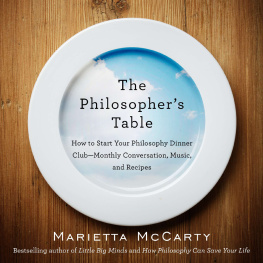 McCarty - The philosophers table: how to start your philosophy dinner club - monthly conversation, music, and recipes
