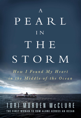 McClure - A pearl in the storm: how i found my heart in the middle of the ocean