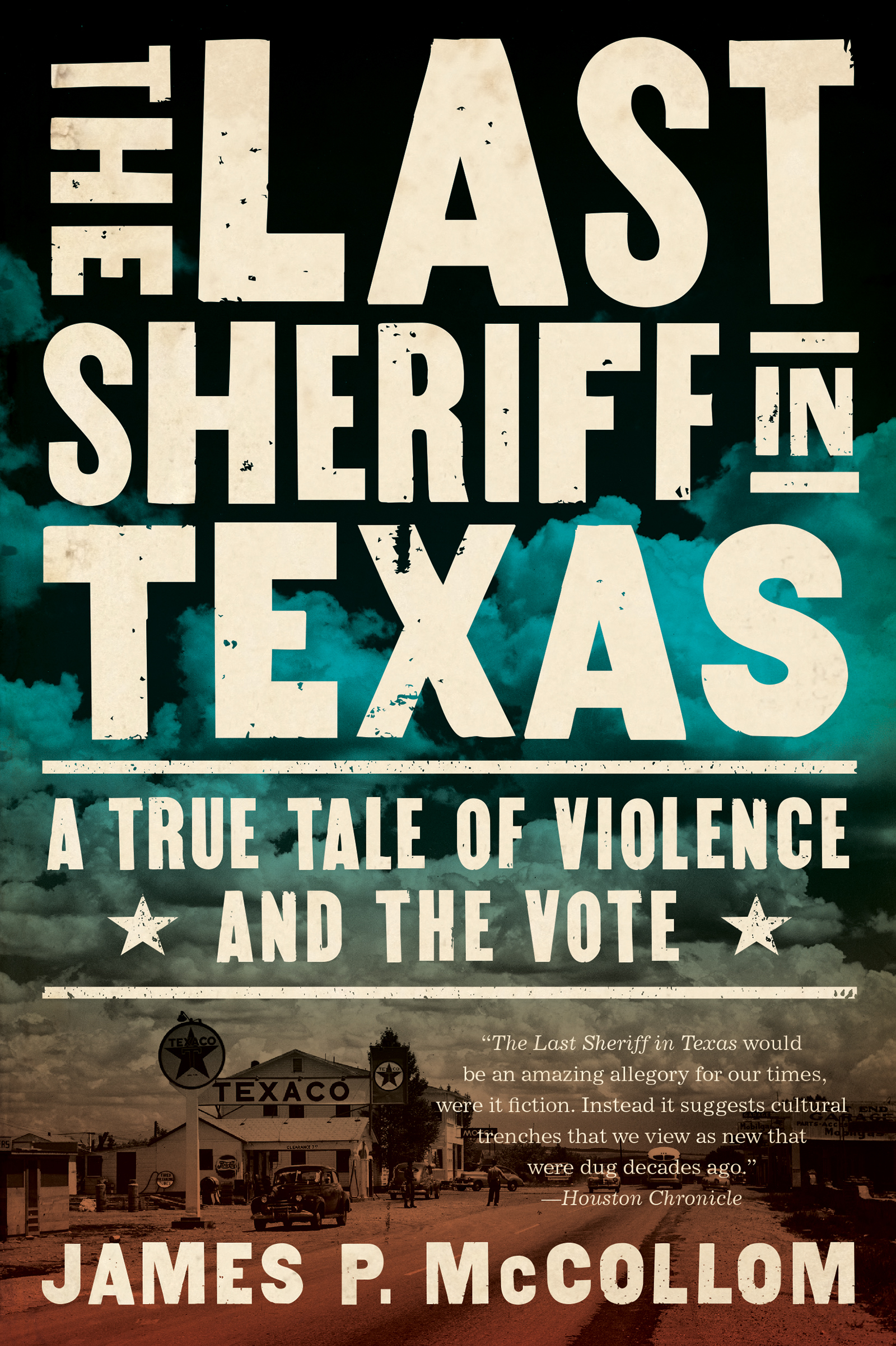 Praise for THE LAST SHERIFF IN TEXAS An Amazon Best History Book of the Month - photo 1