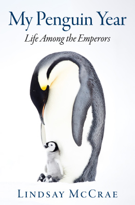 McCrae - My penguin year: life among the emperors