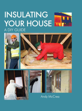 McCrea INSULATING YOUR HOUSE: a DIY Guide