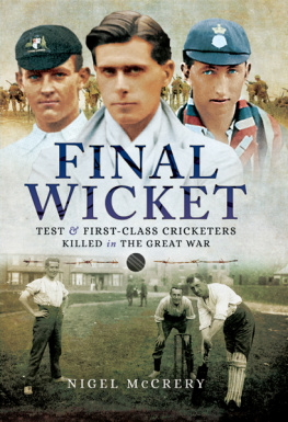 McCrery - Final Wicket: test and first class cricketers killed in the Great War