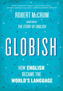 McCrum - Globish: how the English language became the worlds language