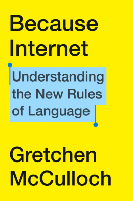 McCulloch - Because internet understanding the new rules of language