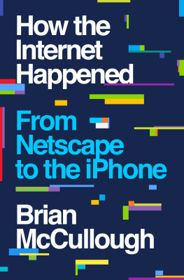 McCullough - How the Internet happened from Netscape to the iPhone