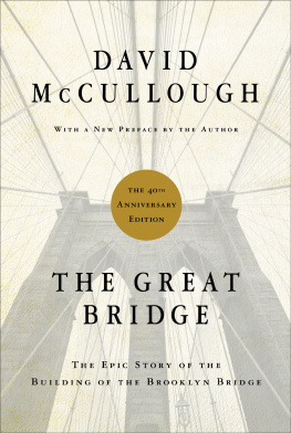 McCullough - The great bridge: the epic story of the building of the Brooklyn Bridge