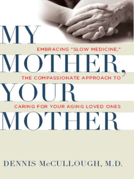 McCullough - My mother, your mother: what to expect as parents age