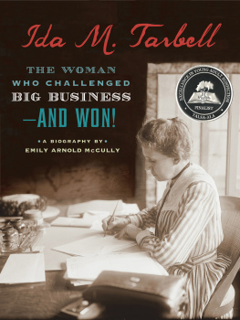 McCully Emily Arnold Ida M. Tarbell: the woman who challenged big business--and won!