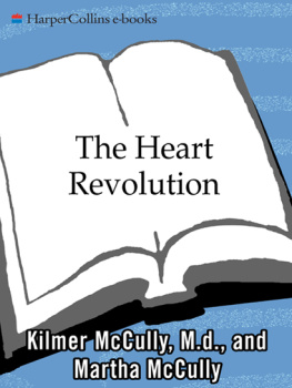 McCully Kilmer S. - The heart revolution: the extraordinary discovery that finally laid the cholesterol myth to rest