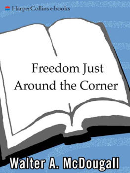 McDougall - Freedom just around the corner: a new American history, 1585-1828