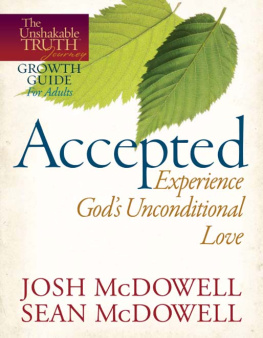 McDowell Josh Accepted: experience Gods unconditional love