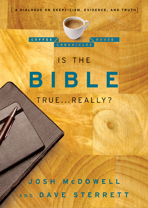 Is the Bible true-- really a dialogue on skepticism evidence and truth - image 1