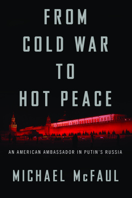 McFaul - From Cold War to Hot Peace: an American ambassador in Putins Russia